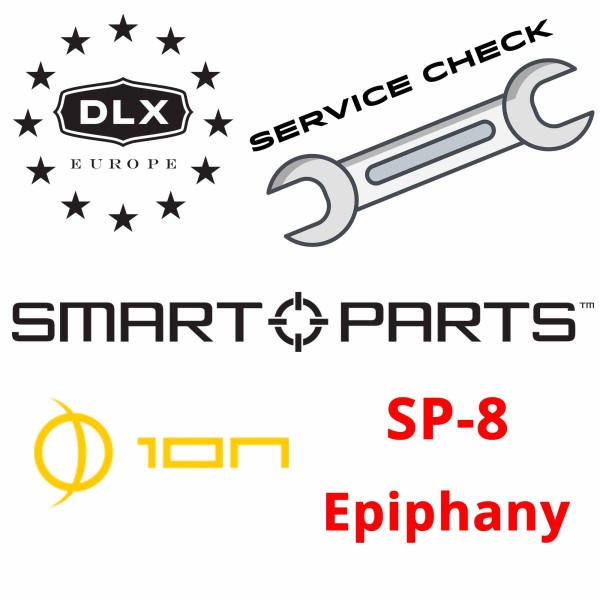 Großer Service Check - SMART PARTS ION / SP8 / EPIPHANY